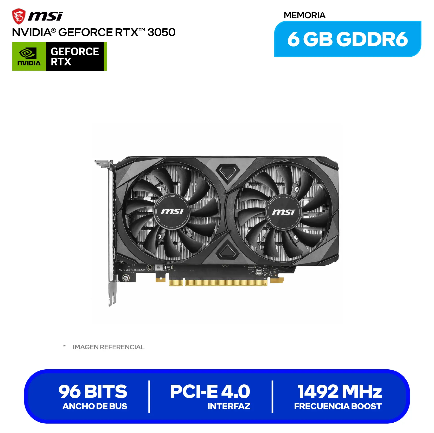 Tarjeta de video MSI NVIDIA GeForce RTX 3050 6GB Ventus 2X OC (RTX 3050 VENTUS 2X 6G OC) GDDR6, 1x DisplayPort, 2x HDMI