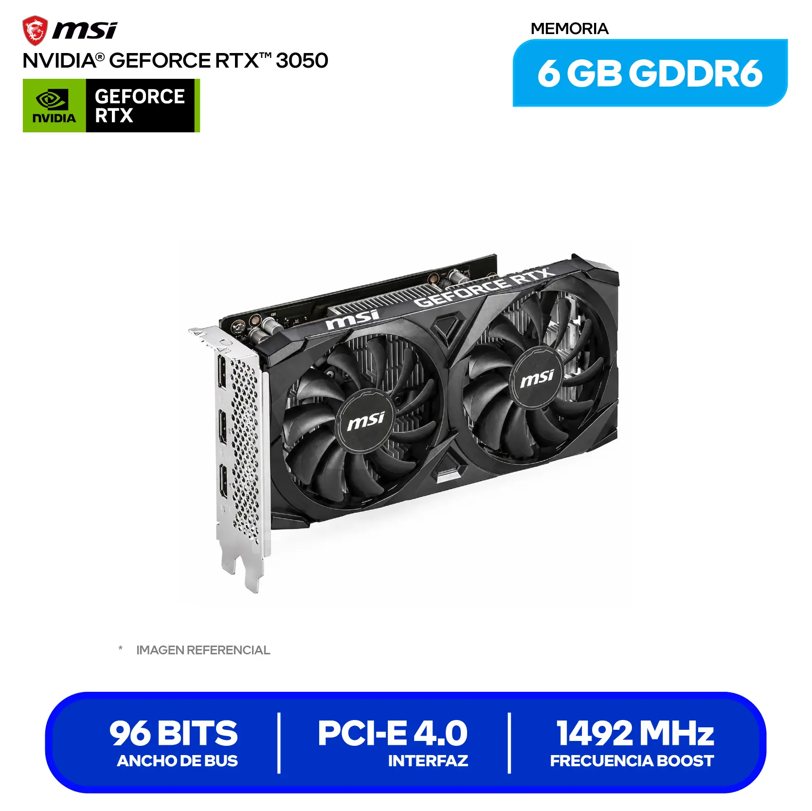Tarjeta de video MSI NVIDIA GeForce RTX 3050 6GB Ventus 2X OC (RTX 3050 VENTUS 2X 6G OC) GDDR6, 1x DisplayPort, 2x HDMI