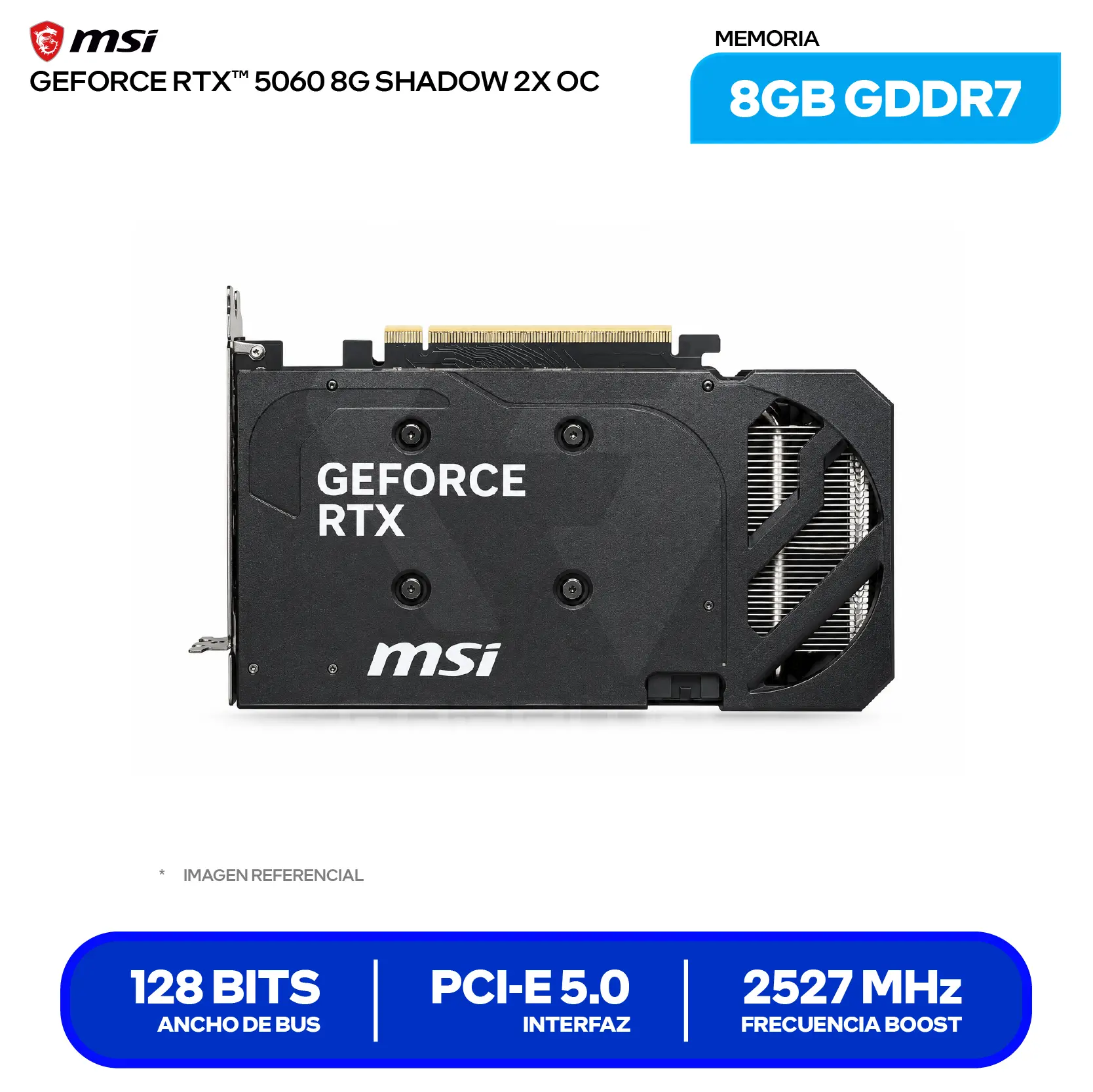 Tarjeta de video MSI NVIDIA GeForce RTX 5060 Shadow 2X OC 8GB (G5060-8S2C) GDDR7, 3x DisplayPort, 1x HDMI