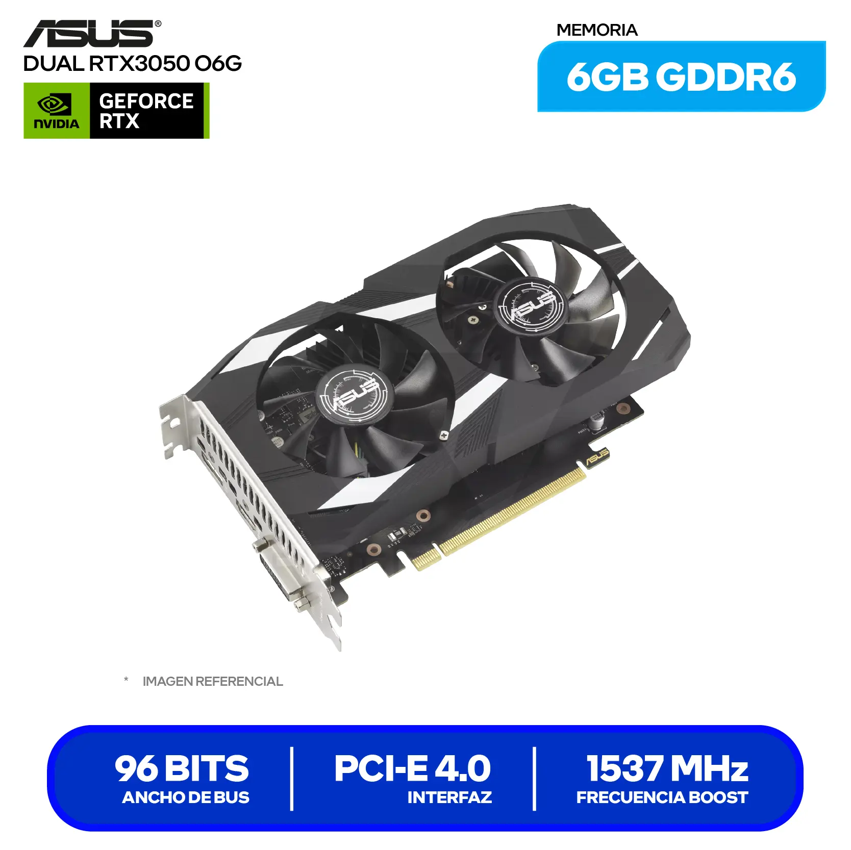 Tarjeta de video Asus Dual NVIDIA GeForce RTX 3050 6GB OC Edition ( DUAL-RTX3050-O6G ) GDDR6, 1x DisplayPort, 1x HDMI, 1x DVI-D